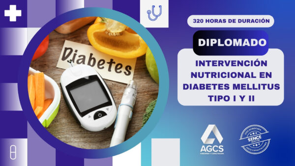 Diplomado en Intervención Nutricional en Diabetes Mellitus Tipo I y II (320 Horas)